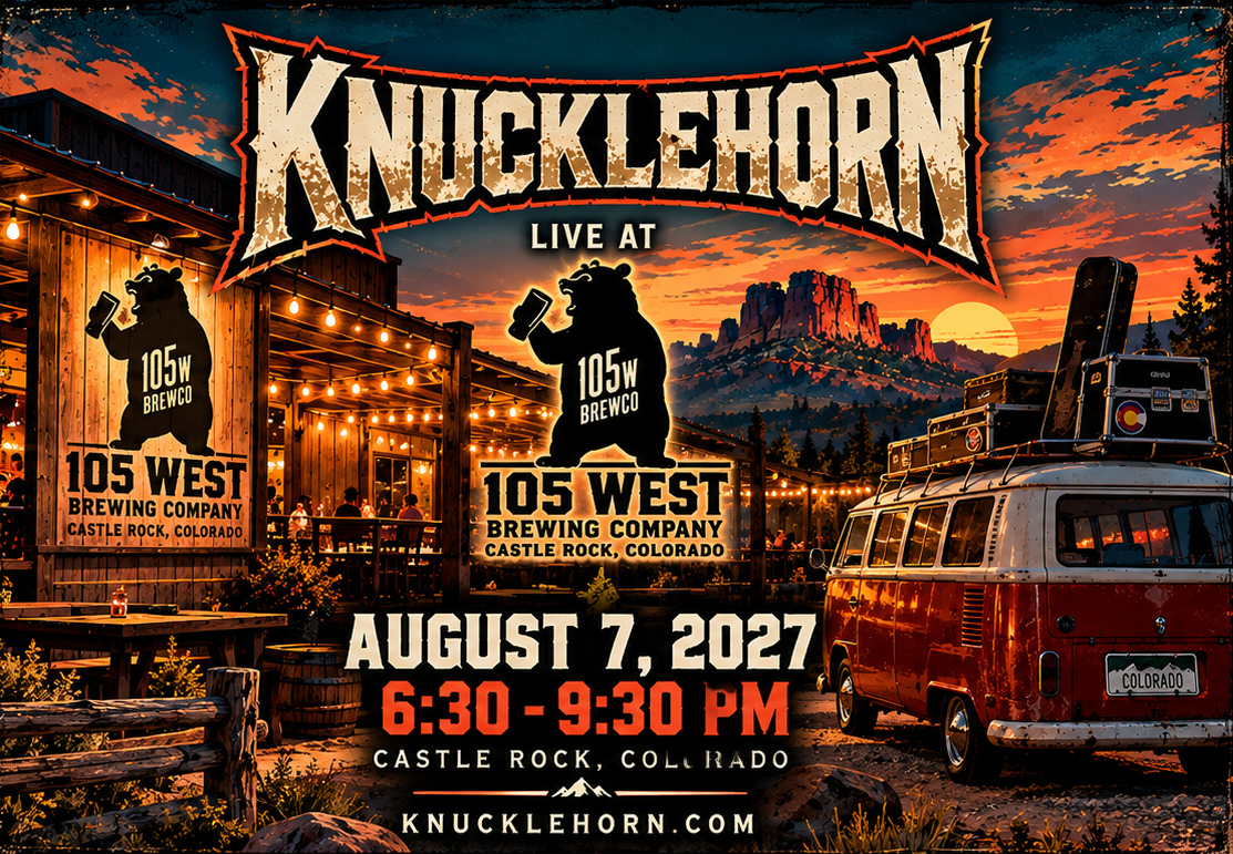 Poster: Knucklehorn live at 105 West Brewing Company, Castle Rock, Colorado, 7 August 2027, 6:30 to 9:30pm